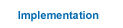 Implementation